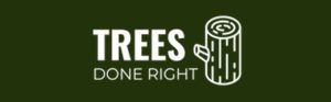 Trees Done Right logo with tree stump graphic.